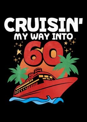 Cruisin My Way Into 60