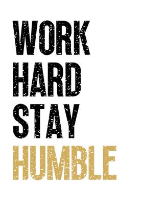 Work Hard Stay Humble