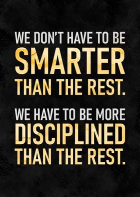 Smarter and Disciplined