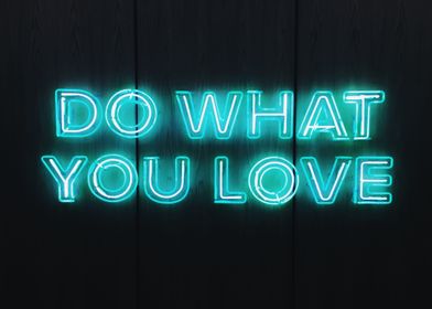 Do What You Love Neon