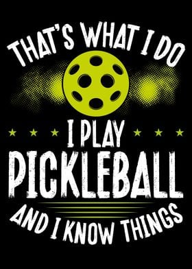 I play Pickleball and I kn