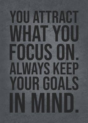 Keep Your Goals In Mind