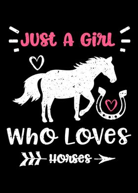 Just A Girl Who Loves Hors