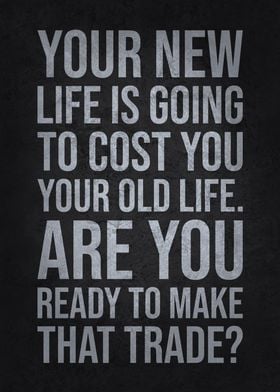 Your New Life vs Old Life