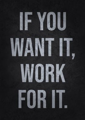 Work For It