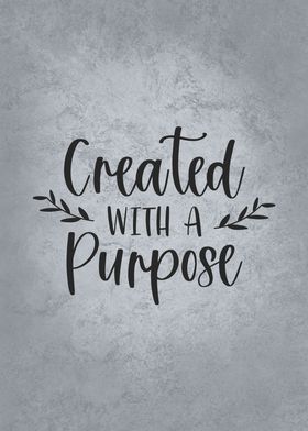 Created With A Purpose