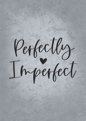 Perfectly Imperfect