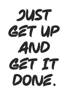 Get Up and Get It Done