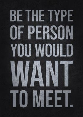 Be Who You Want To Meet