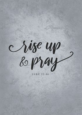 Rise Up and Pray