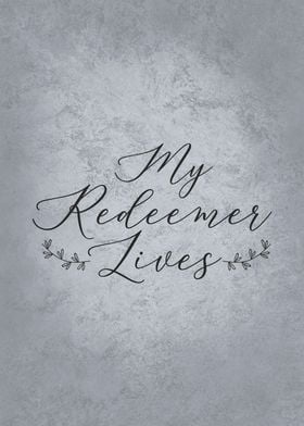 My Redeemer Lives