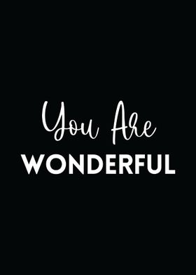 You Are Wonderful