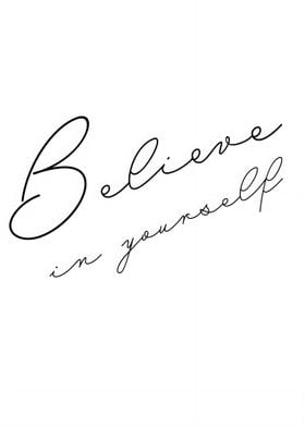 Believe In Yourself