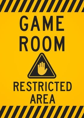 Game room restricted area