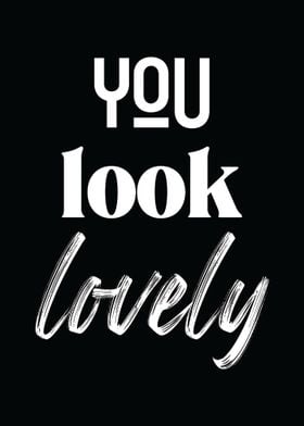 You Look Lovely