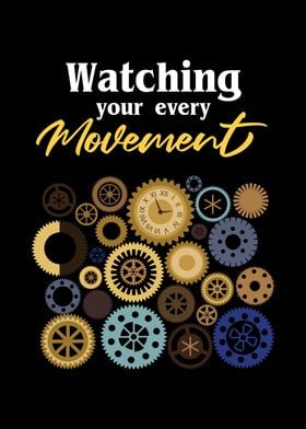 Watching Your Every