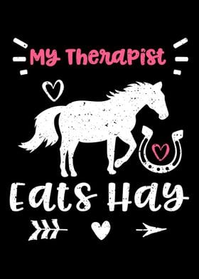 My Therapist Eats Hay