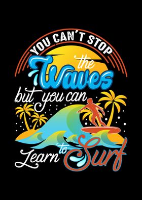You cant stop the waves