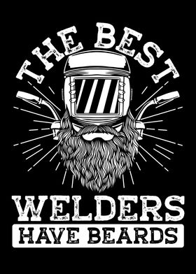 Welders have beards