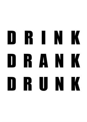 Drink Drank Drunk