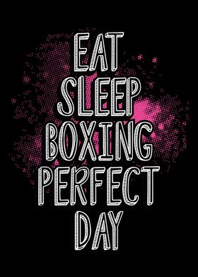 Eat sleep boxing perfect d