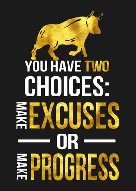 Make Excuses Make Progress