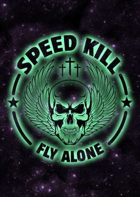 speed kill fly alone