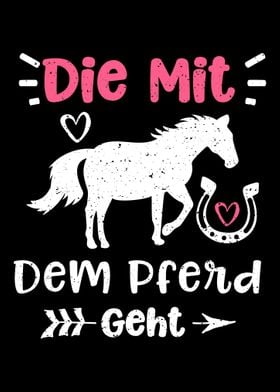 Die Mit Dem Pferd Geht