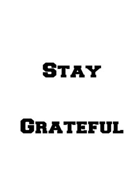 Stay Grateful Quotes