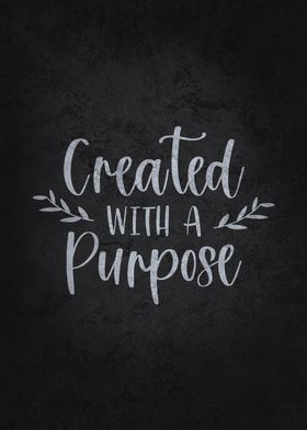 Created With A Purpose