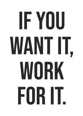 Work For It