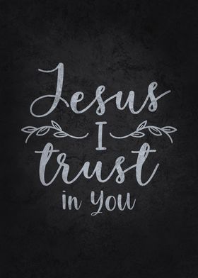 Jesus I Trust