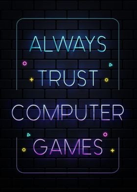 Always trust computer game