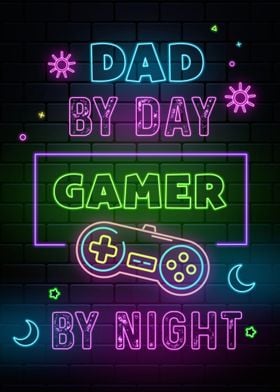 Dad by day Gamer by night