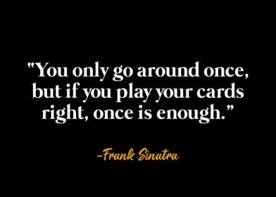 Frank Sinatra Quote 