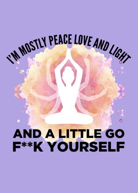 Yoga Im Mostly Peace Love