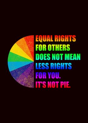 Equal Rights Are Not Pie