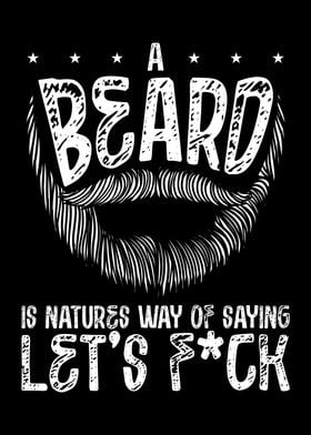 A beard is natures way of