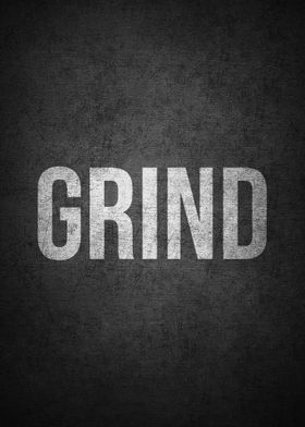 Grind