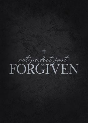 Not Perfect Just Forgiven