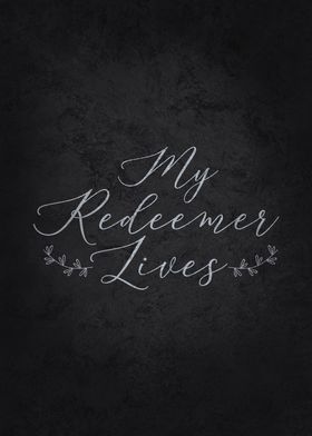 My Redeemer Lives