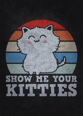 Show Me Your Kitties