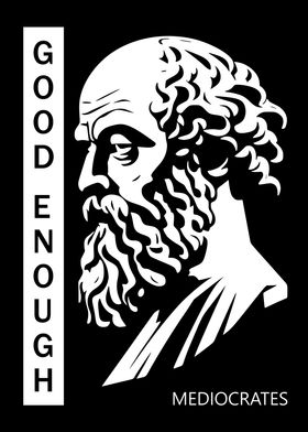 Mediocrates Good Enough