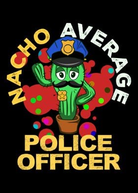 Nacho Average Police Offic