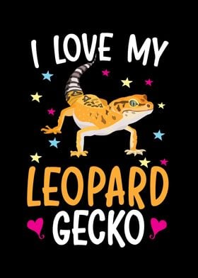 I Love My Leopard Gecko