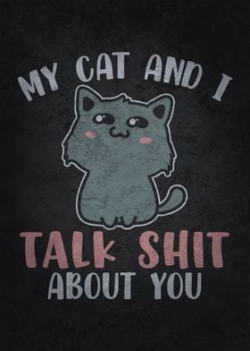 My Cat And I Talk About U