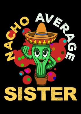 Nacho Average Sister