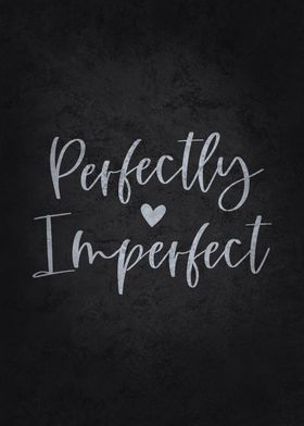 Perfectly Imperfect