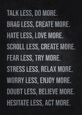 Talk Less Do More