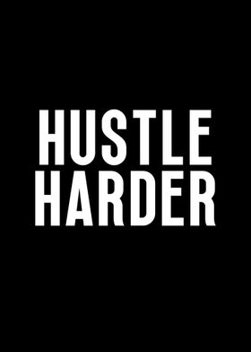 Hustle Harder